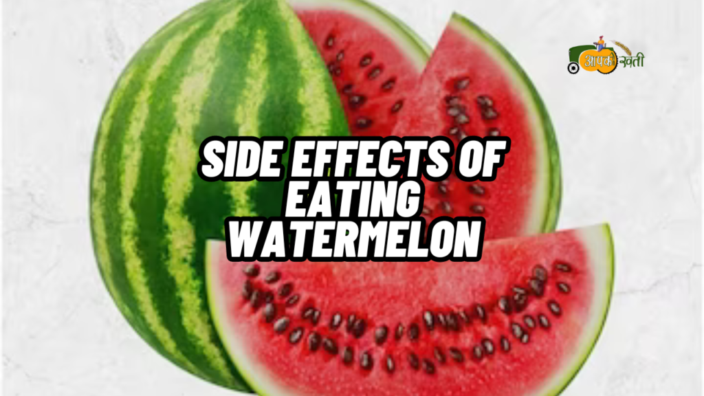 Side effects of eating Watermelon