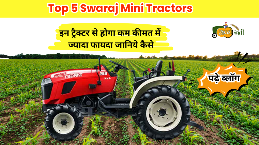 Top 5 Swaraj Mini Tractors for 2025