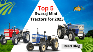 Top 5 Swaraj Tractors For 2025 -Aapkikheti.com